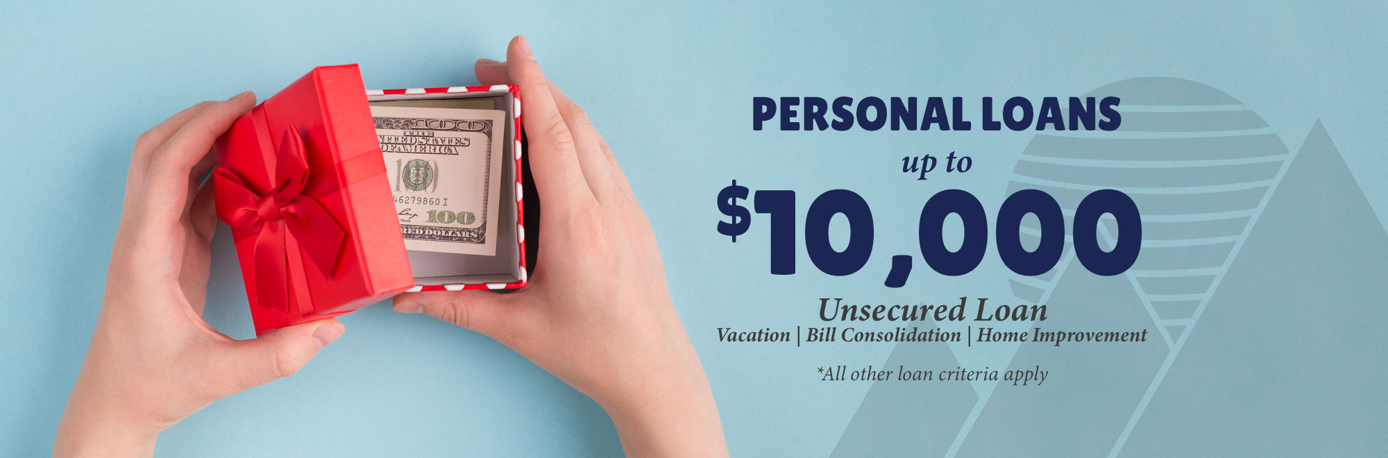 Personal Loans up to $10,000 unsecured loan.